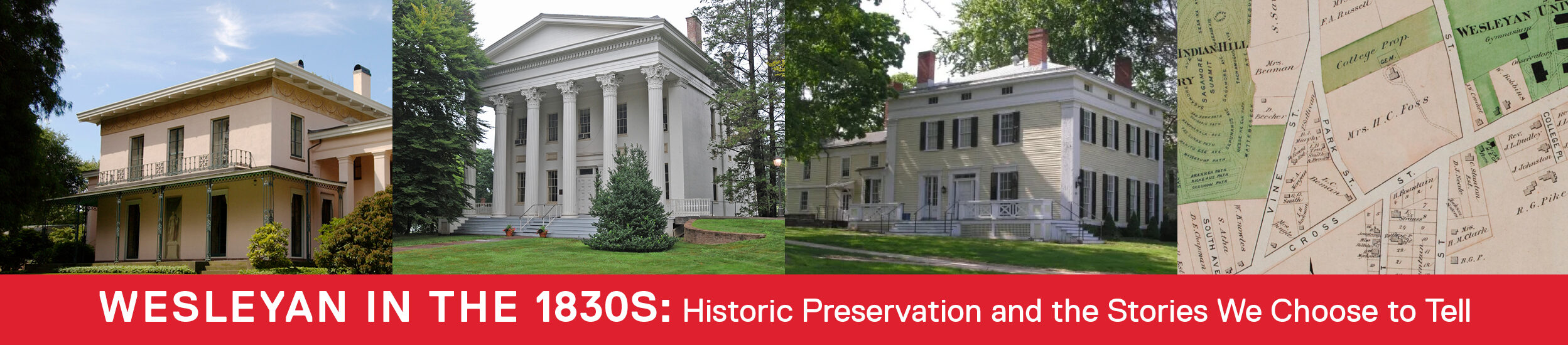 Wesleyan in the 1830s: Historic Preservation and the Stories We Choose to Tell